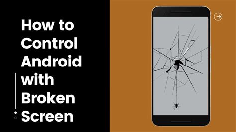 how to control android phone with broken screen