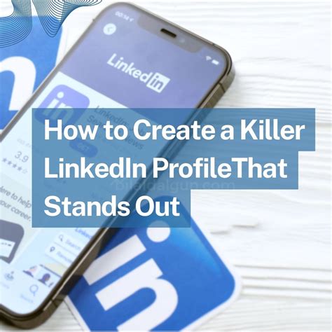 how to create a linkedin profile that stands out
