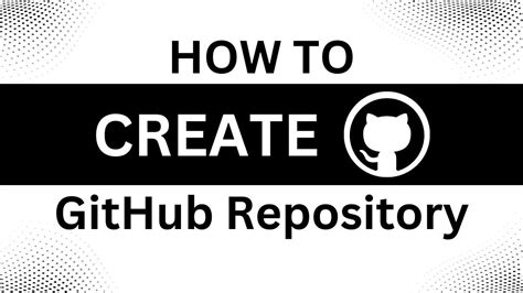 how to create a repository in github step by step