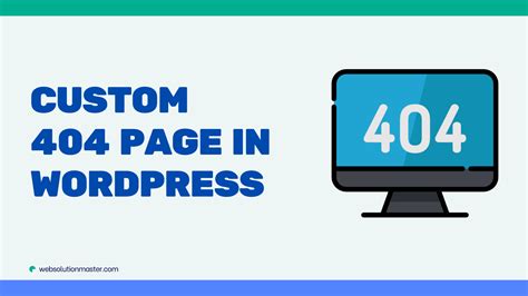 how to create custom 404 error page in wordpress
