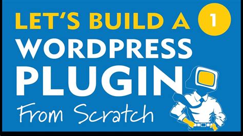 how to create custom plugin in wordpress from scratch