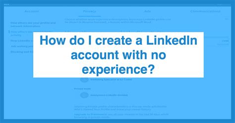 how to create linkedin profile with no experience