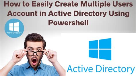 how to create multiple users in active directory