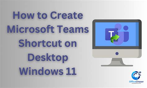 how to create new microsoft teams shortcut on desktop windows 11