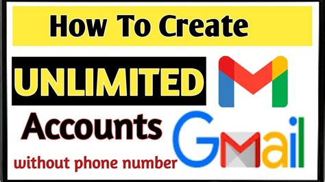 how to create unlimited gmail accounts with one phone number