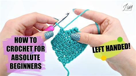 how to crochet for absolute beginners left handed
