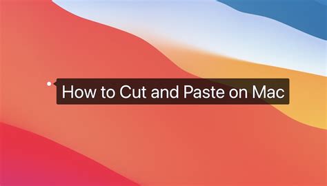 how to cut and paste in apple computer