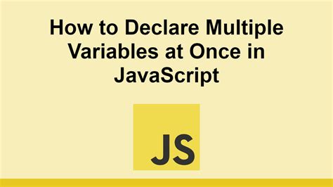 how to declare multiple variables in javascript