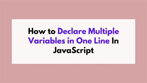 how to declare multiple variables in one line javascript