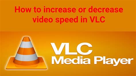 how to decrease video speed in vlc