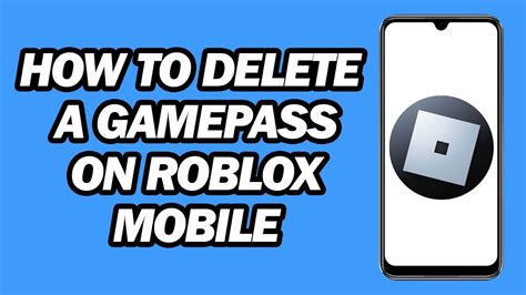 how to delete a gamepass on roblox mobile