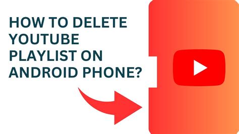 how to delete a youtube playlist on android