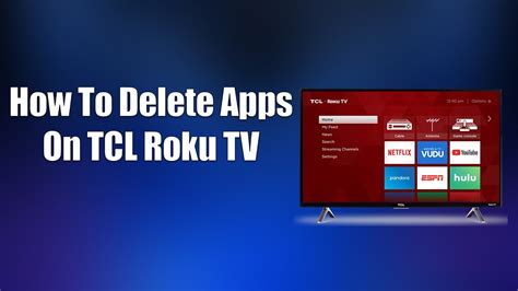 how to delete apps from tcl roku tv