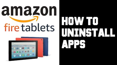 how to delete apps on amazon fire hd 10
