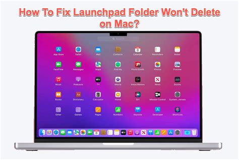 how to delete apps on mac that won't delete from launchpad