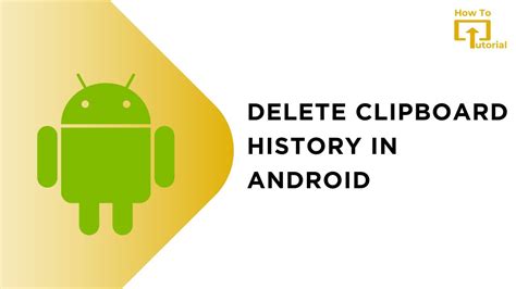 how to delete clipboard history on android