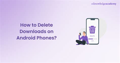 how to delete downloads on android phone
