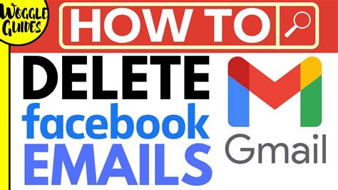 how to delete facebook emails in gmail