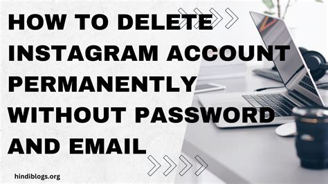 how to delete instagram account permanently without password and email