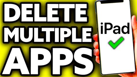 how to delete multiple apps on your ipad