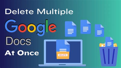 how to delete multiple files google docs