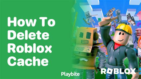 how to delete roblox cache