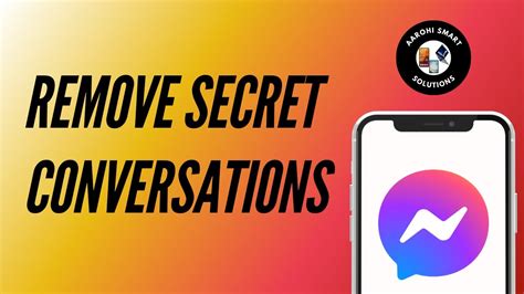how to delete secret conversation in messenger on iphone