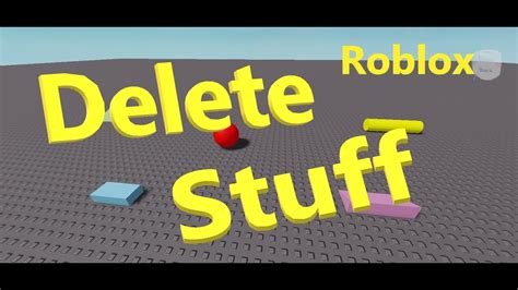 how to delete something on roblox