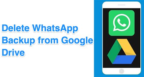 how to delete whatsapp backup from google drive android