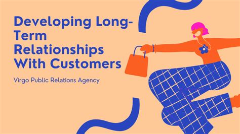 how to develop long term relationships with customers