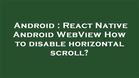 how to disable webview scrolling android