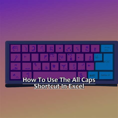 how to do all caps in excel shortcut key