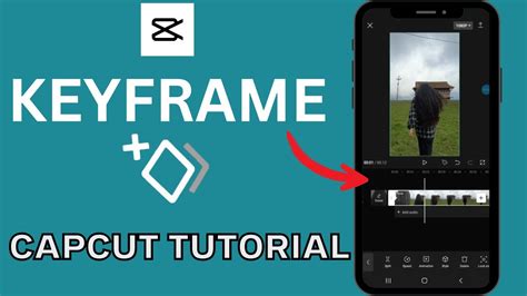how to do keyframes on capcut mobile