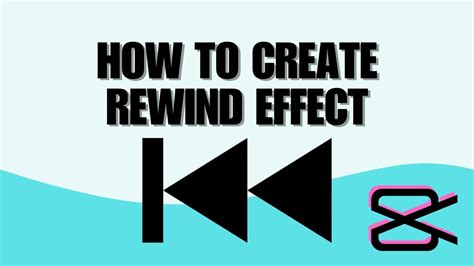 how to do rewind effect in capcut