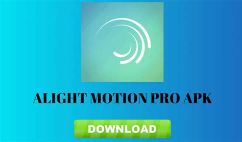 how to download alight motion pro on iphone for free