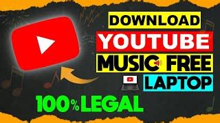 how to download music from youtube to your computer for free and legally