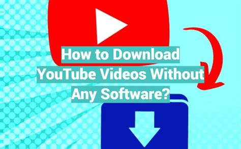 how to download youtube videos to your computer without any software