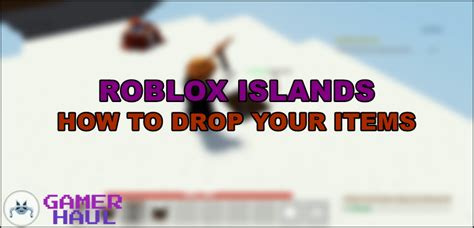 how to drop items in roblox isle