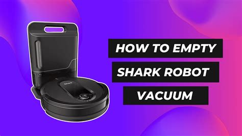 how to empty shark matrix robot vacuum filter