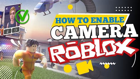 how to enable my camera on roblox
