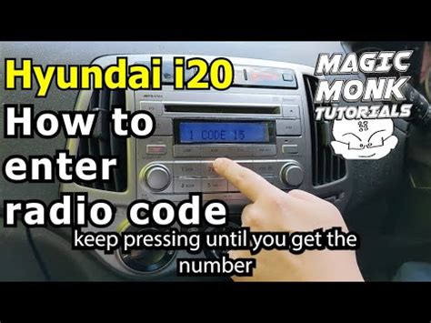 how to enter hyundai i20 radio code