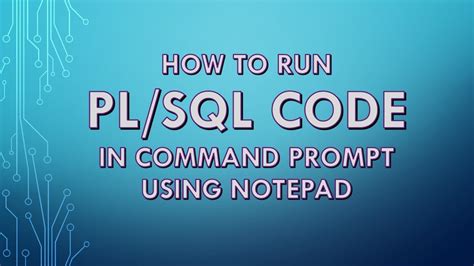how to execute pl sql program written in notepad