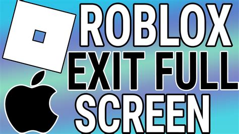 how to exit roblox full screen
