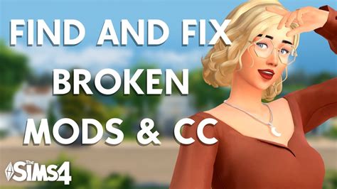 how to find broken mods and cc in sims 4