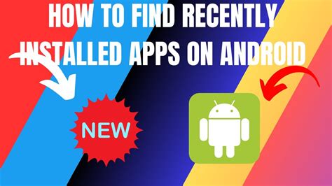 how to find most recently installed apps on android