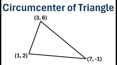 how to find the circumcenter of a triangle given 3 vertices
