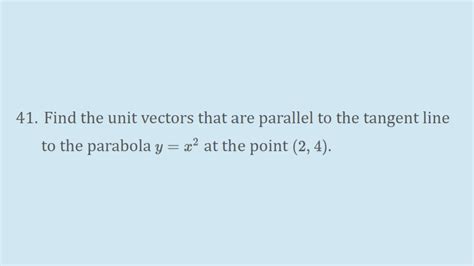 how to find unit vector parallel to tangent line