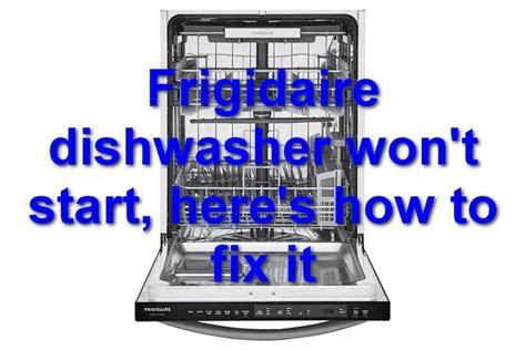how to fix a dishwasher that won't start