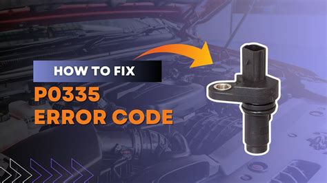 how to fix a p0335 code