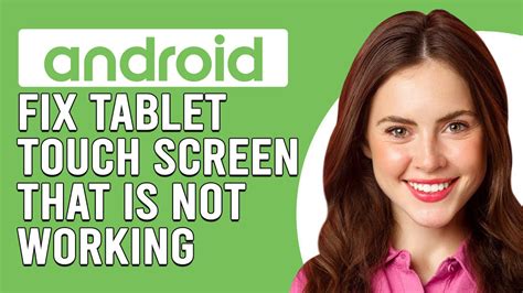 how to fix android tablet touch screen not working